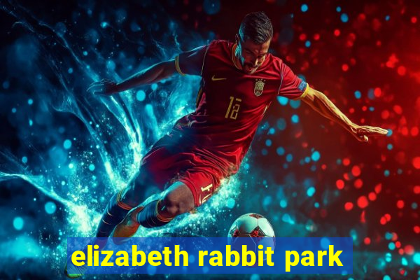 elizabeth rabbit park